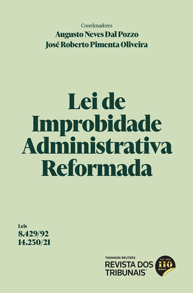 Lei de Improbidade Administrativa Reformada - Lei 8.429/92 e Lei 14.230/21