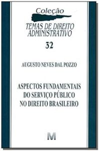 Aspectos fundamentais do serviço público no direito brasileiro - 1 ed./2012