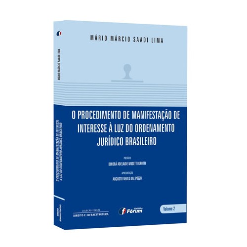 Ensaio Sobre o Conteúdo Jurídico da Confiança Legítima e sua Incidência no Setor de Infraestrutura.