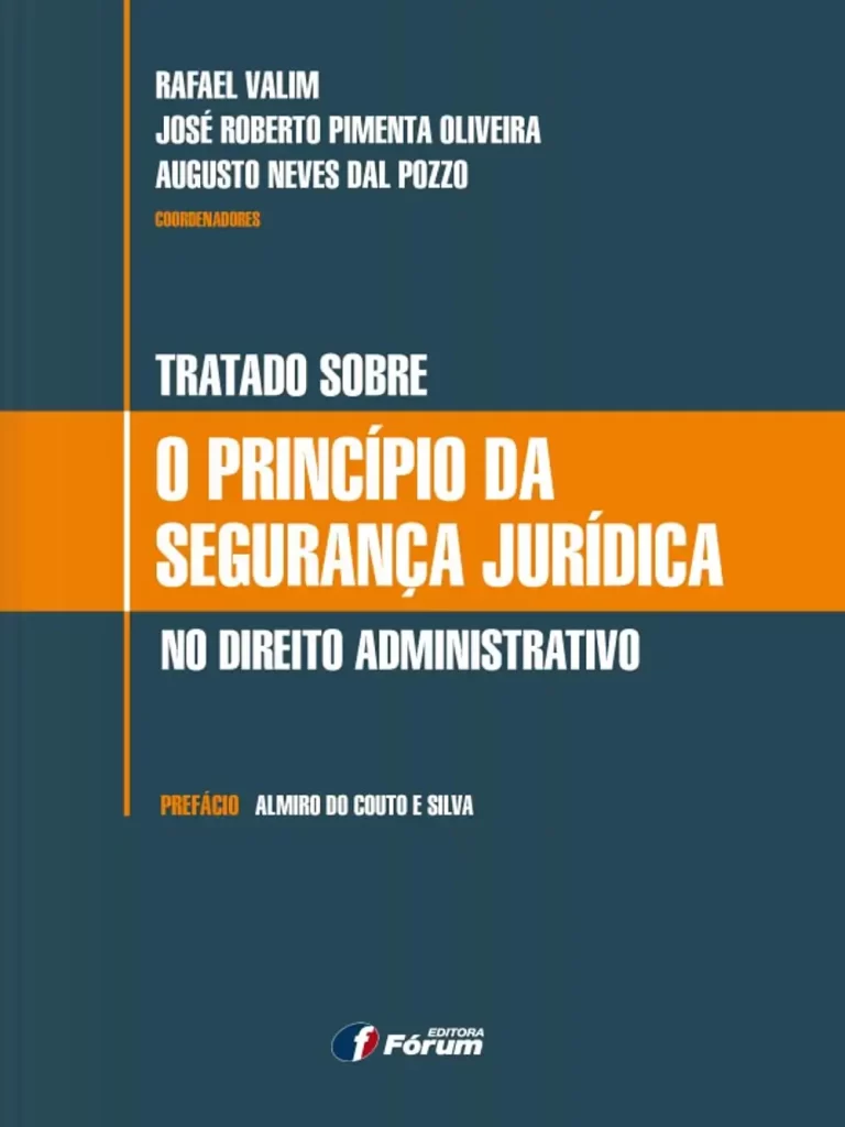 Tratado sobre o Princípio da Segurança Jurídica no Direito Administrativo.