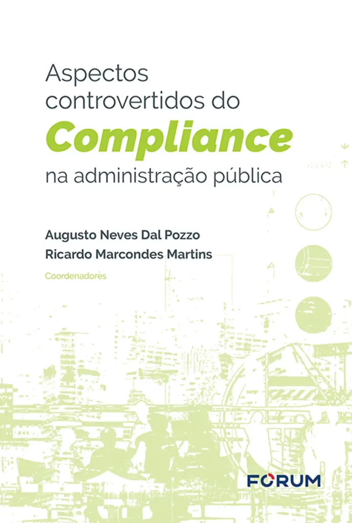 Aspectos Controvertidos do Compliance na Administração Pública.