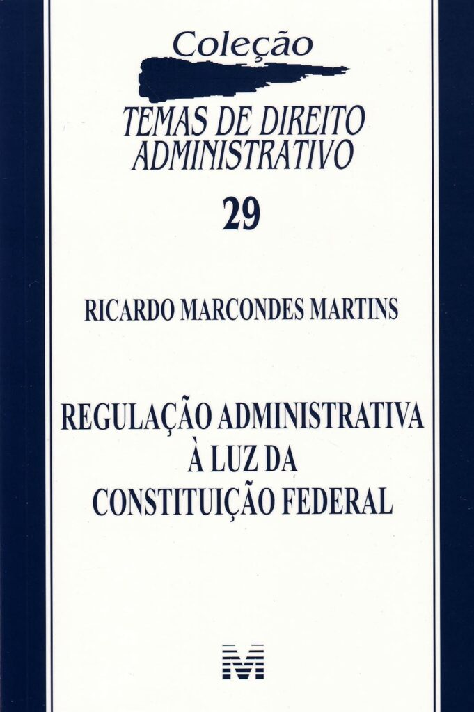Regulação administrativa à luz da Constituição Federal