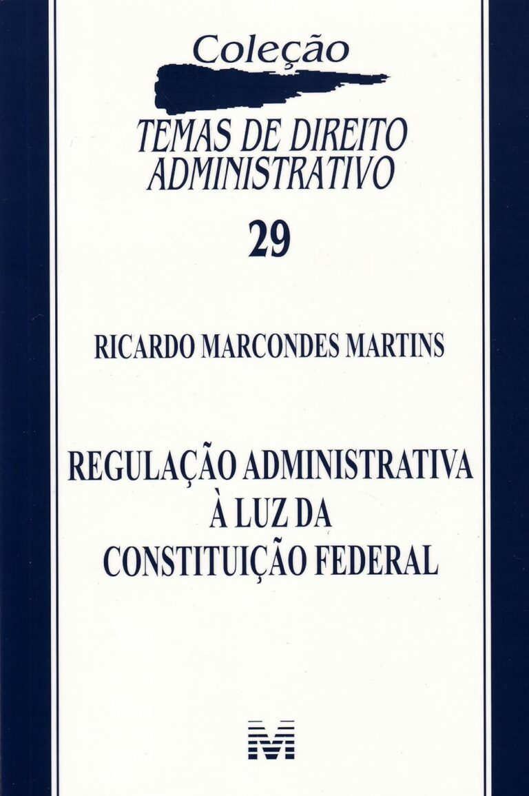 Regulação administrativa à luz da Constituição Federal